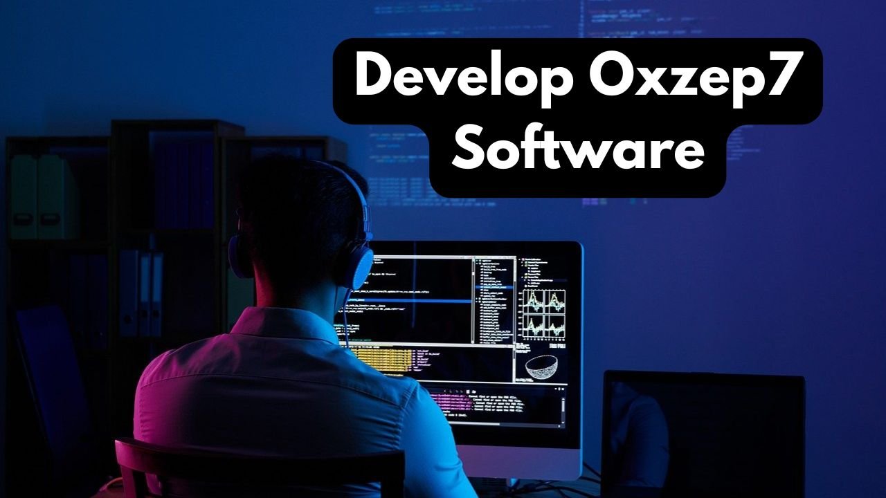 Develop Oxzep7 Software