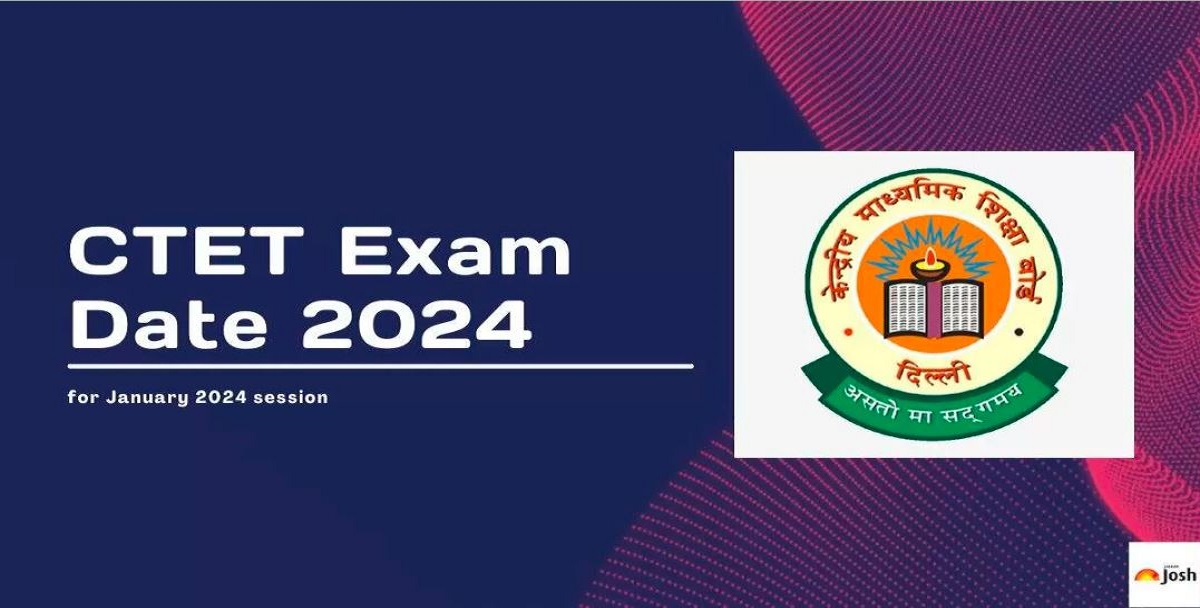 CTET Exam Date 2024: Everything You Need to Know